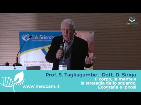 Prof.Tagliagambe & Dott.Sirigu “Il corpo, la mente e la strategia dello sguardo.Ecografia e ipnosi”