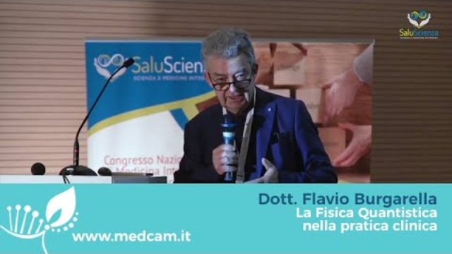 Dott. Flavio Burgarella "La Fisica Quantistica nella pratica clinica“