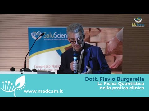 Dott. Flavio Burgarella "La Fisica Quantistica nella pratica clinica“