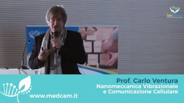 Prof. Carlo Ventura “Nanomeccanica Vibrazionale e Comunicazione Cellulare”