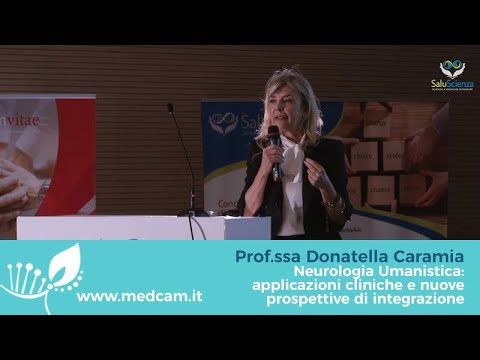 Prof.ssa Caramia “Neurologia Umanistica:applicazioni cliniche e nuove prospettive di integrazione”