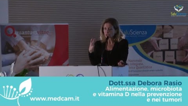 Dott.ssa Debora Rasio “Alimentazione, microbiota e vitamina D nella prevenzione e nei tumori”