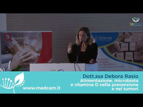 Dott.ssa Debora Rasio “Alimentazione, microbiota e vitamina D nella prevenzione e nei tumori”