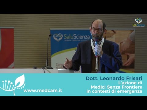 Dott. Leonardo Frisari “L’azione di Medici Senza Frontiere in contesti di emergenza”
