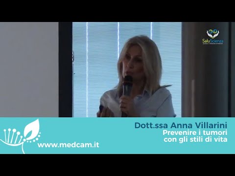 Dott.ssa Anna Villarini "“Prevenire i tumori con gli stili di vita"