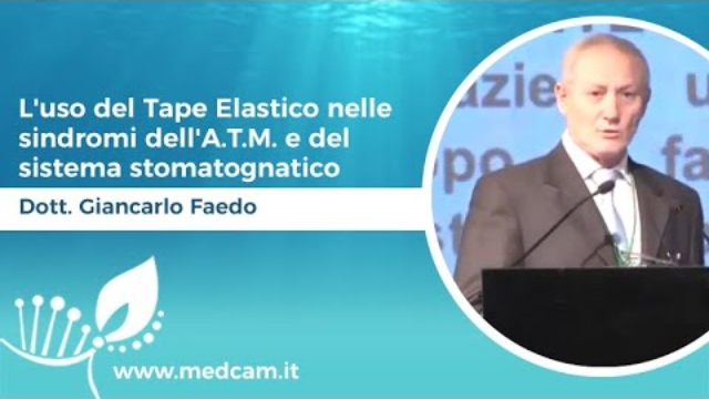 L'uso del Tape Elastico nelle sindromi dell'A.T.M. e del sistema stomatognatico - Dott. G. Faedo