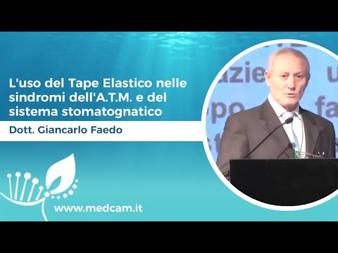 L'uso del Tape Elastico nelle sindromi dell'A.T.M. e del sistema stomatognatico - Dott. G. Faedo